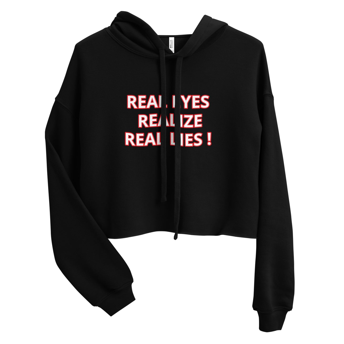 REAL EYES REALIZE REAL LIES Crop Hoodie